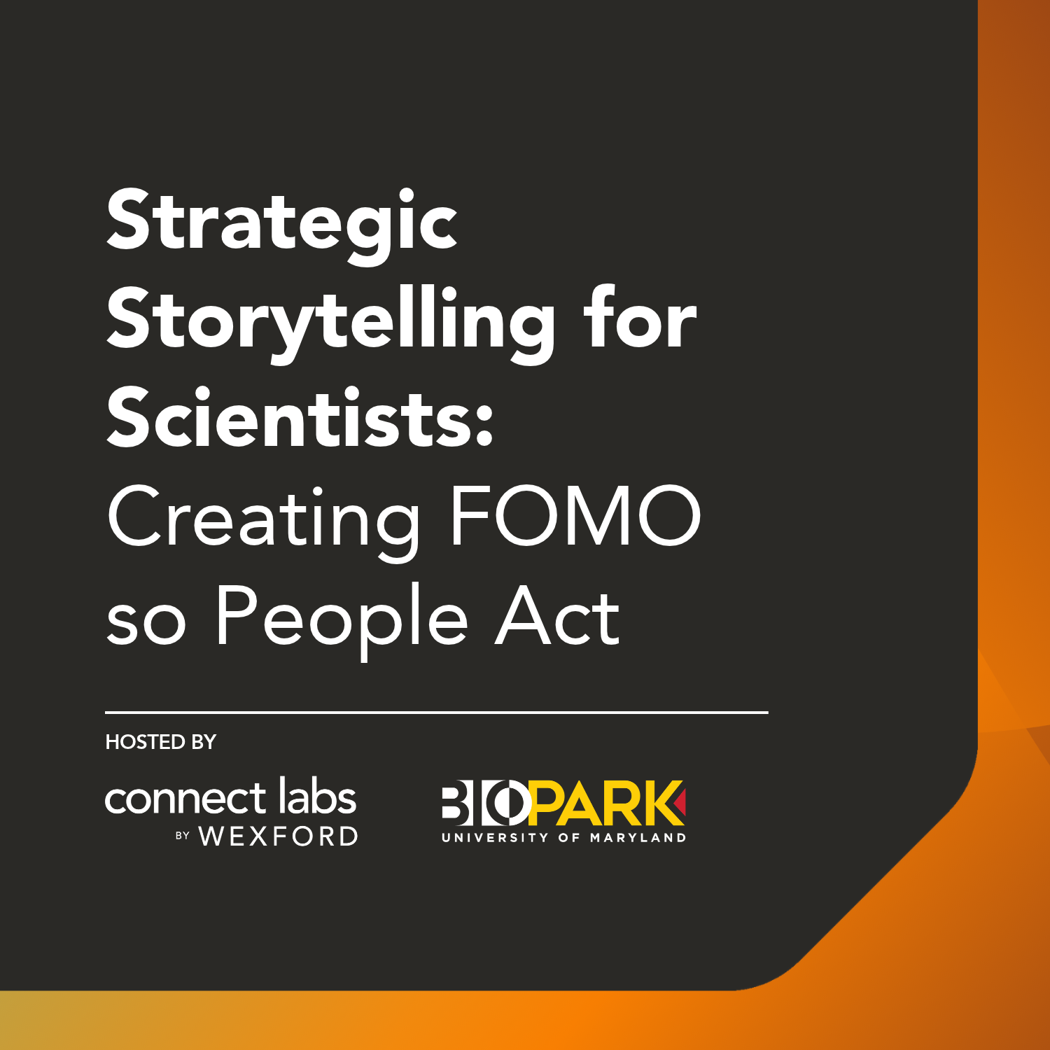 Strategic Storytelling for Scientists: Creating FOMO so People Act