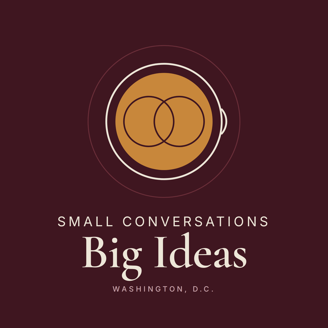 Small Convos, Big Ideas